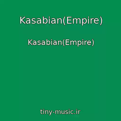 کاور آهنگ Kasabian(Empire) از Kasabian(Empire)