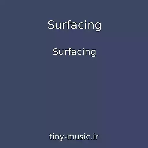 کاور آهنگ Surfacing از Surfacing