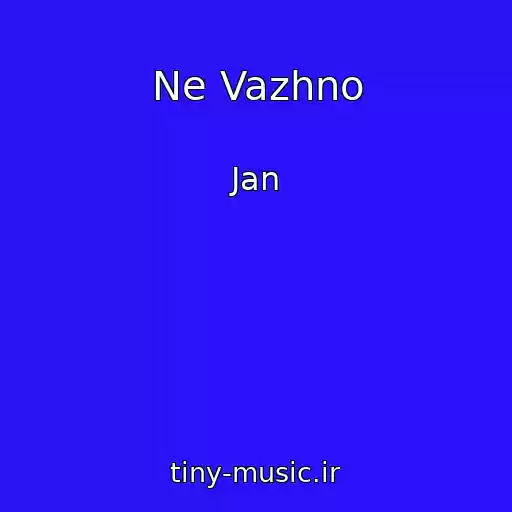 کاور آهنگ Ne Vazhno از Jan
