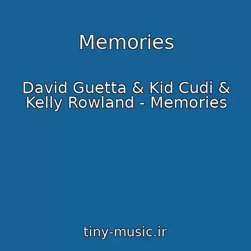 کاور آهنگ Memories از David Guetta & Kid Cudi & Kelly Rowland - Memories