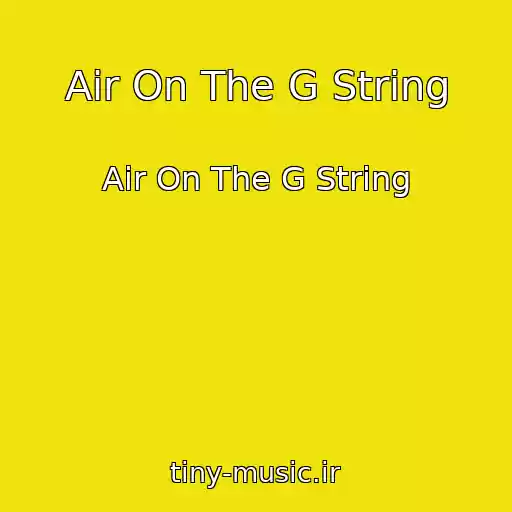 کاور آهنگ Air On The G String از Air On The G String