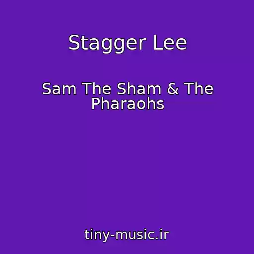 کاور آهنگ Stagger Lee از Sam The Sham & The Pharaohs
