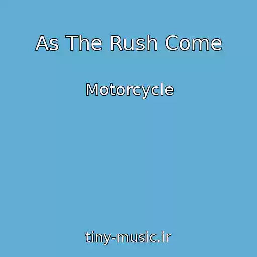 کاور آهنگ As The Rush Come از Motorcycle