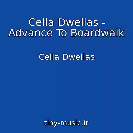 کاور آهنگ Cella Dwellas - Advance To Boardwalk از Cella Dwellas