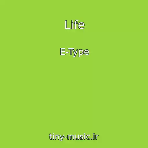 کاور آهنگ Life از E-Type