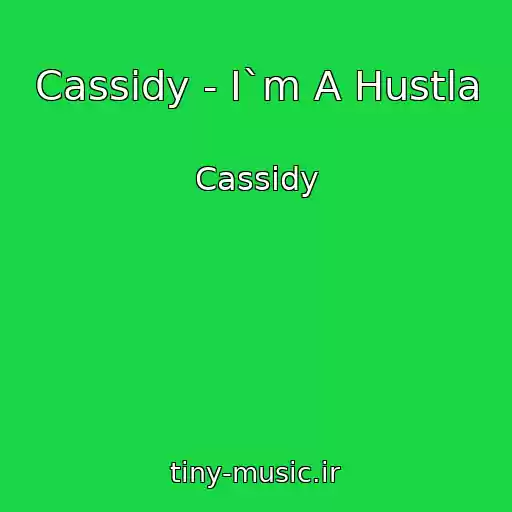 کاور آهنگ Cassidy - I`m A Hustla از Cassidy