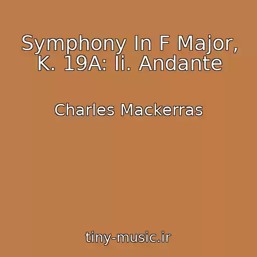 کاور آهنگ Symphony In F Major, K. 19A: Ii. Andante از Charles Mackerras