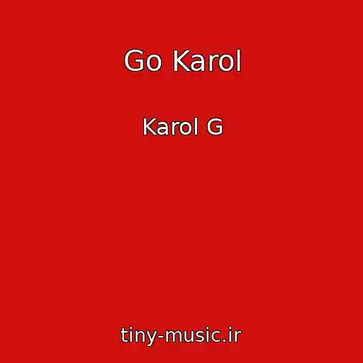 کاور آهنگ Go Karol از Karol G