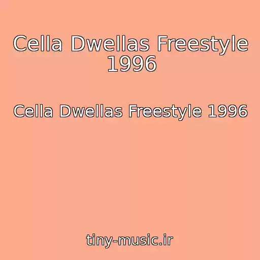 کاور آهنگ Cella Dwellas Freestyle 1996 از Cella Dwellas Freestyle 1996