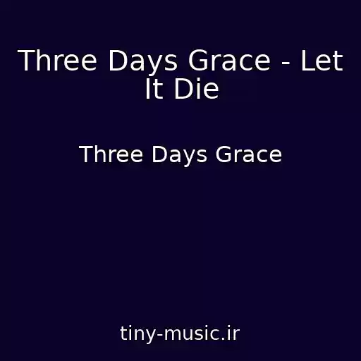 کاور آهنگ Three Days Grace - Let It Die از Three Days Grace