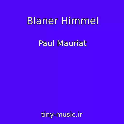کاور آهنگ Blaner Himmel از Paul Mauriat