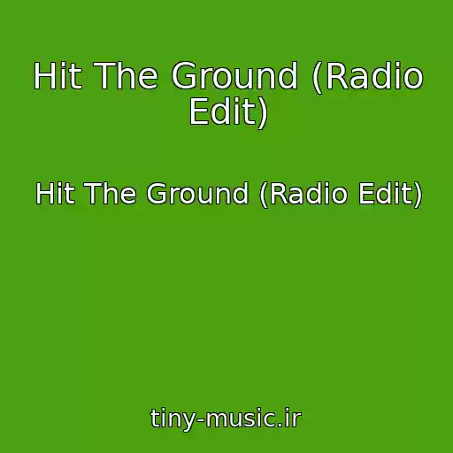 کاور آهنگ Hit The Ground (Radio Edit) از Hit The Ground (Radio Edit)