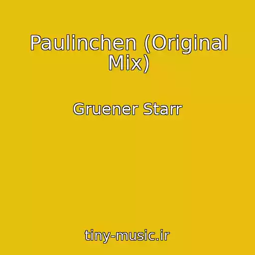 کاور آهنگ Paulinchen (Original Mix) از Gruener Starr