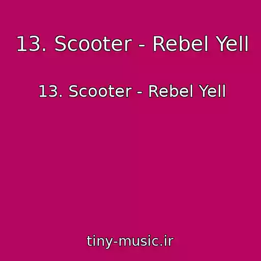 کاور آهنگ 13. Scooter - Rebel Yell از 13. Scooter - Rebel Yell