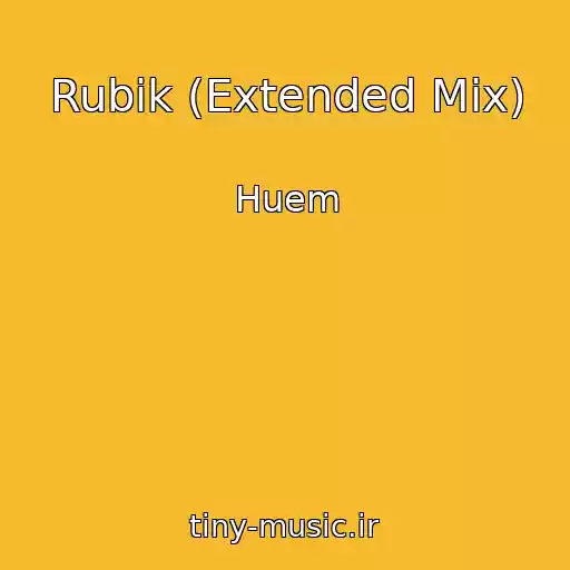 کاور آهنگ Rubik (Extended Mix) از Huem