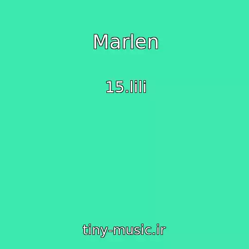کاور آهنگ Marlen از 15.lili