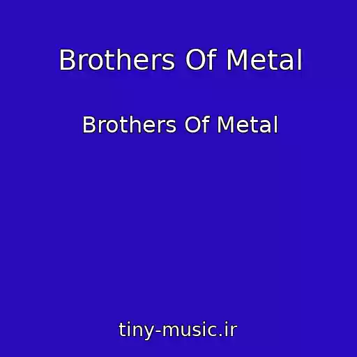 کاور آهنگ Brothers Of Metal از Brothers Of Metal
