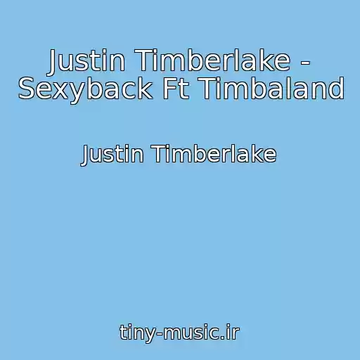 کاور آهنگ Justin Timberlake - Sexyback Ft Timbaland از Justin Timberlake