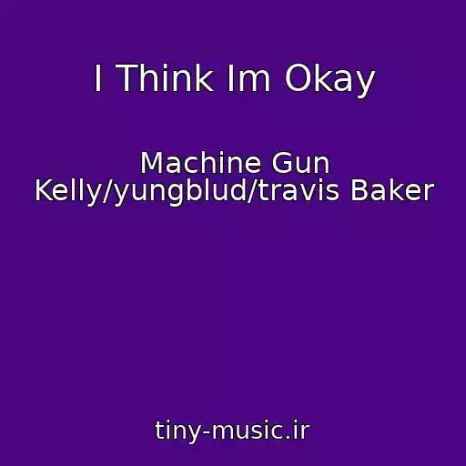 کاور آهنگ I Think Im Okay از Machine Gun Kelly/yungblud/travis Baker