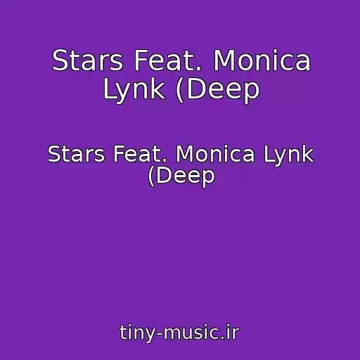 کاور آهنگ Stars Feat. Monica Lynk (Deep از Stars Feat. Monica Lynk (Deep