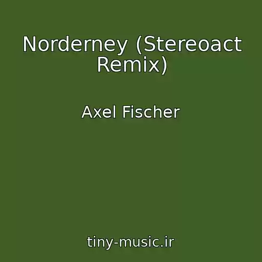 کاور آهنگ Norderney (Stereoact Remix) از Axel Fischer