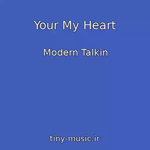 کاور آهنگ Your My Heart از Modern Talkin