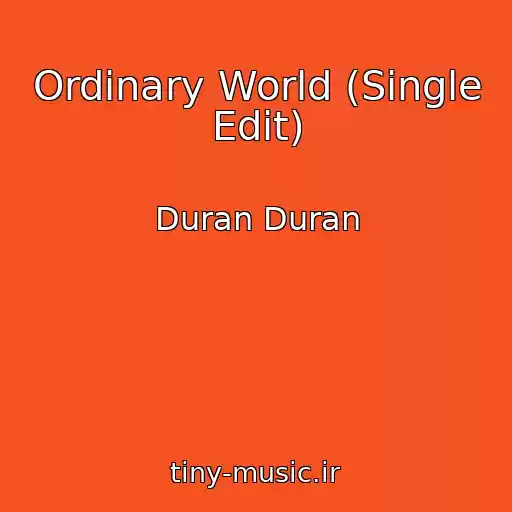 کاور آهنگ Ordinary World (Single Edit) از Duran Duran