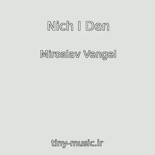 کاور آهنگ Nіch І Den از Miroslav Vengel