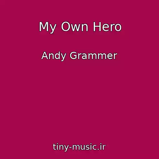 کاور آهنگ My Own Hero از Andy Grammer