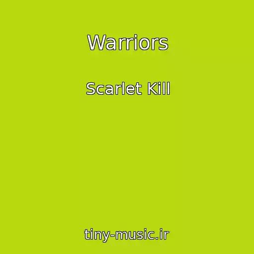 کاور آهنگ Warriors از Scarlet Kill
