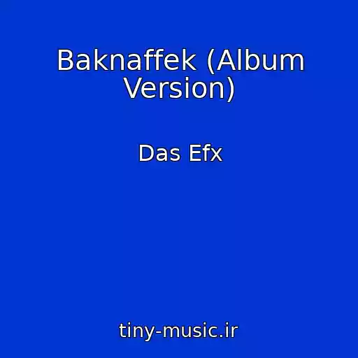 کاور آهنگ Baknaffek (Album Version) از Das Efx