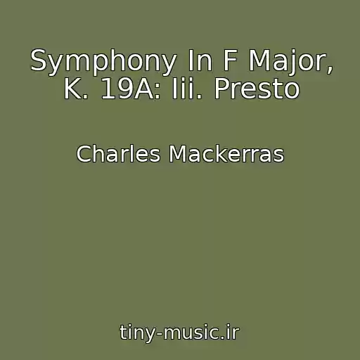 کاور آهنگ Symphony In F Major, K. 19A: Iii. Presto از Charles Mackerras