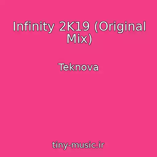 کاور آهنگ Infinity 2K19 (Original Mix) از Teknova