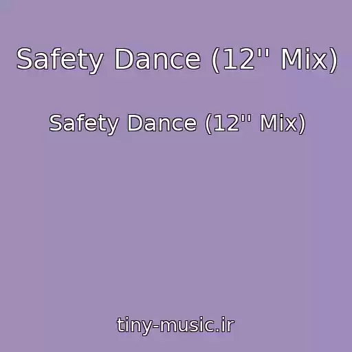 کاور آهنگ Safety Dance (12'' Mix) از Safety Dance (12'' Mix)