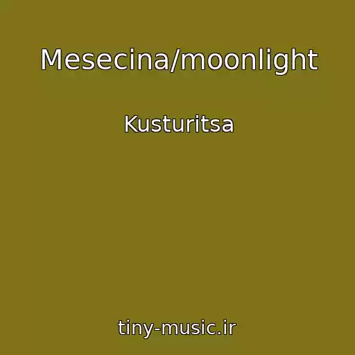 کاور آهنگ Mesecina/moonlight از Kusturitsa