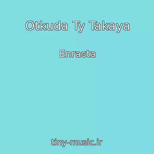 کاور آهنگ Otkuda Ty Takaya از Enrasta