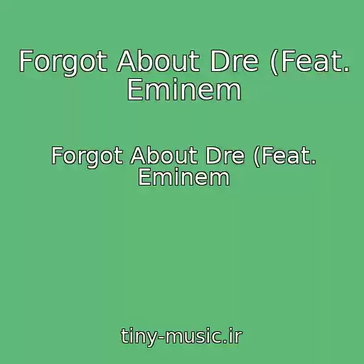 کاور آهنگ Forgot About Dre (Feat. Eminem از Forgot About Dre (Feat. Eminem