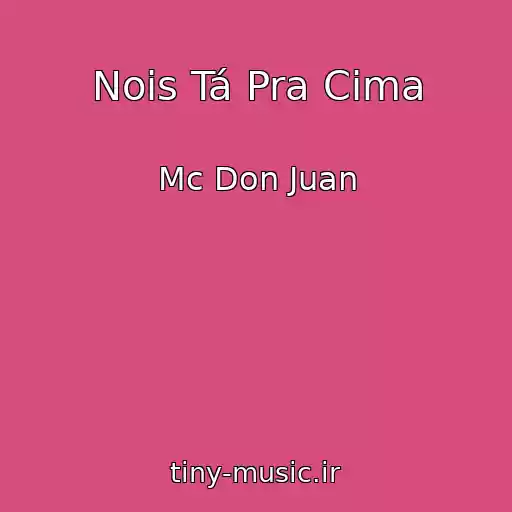 کاور آهنگ Nois Tá Pra Cima از Mc Don Juan