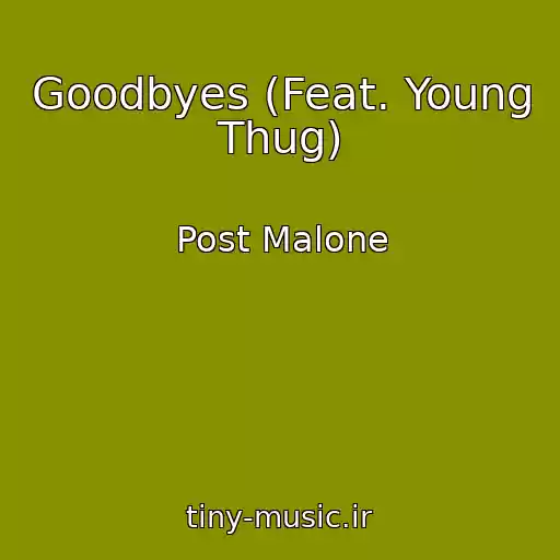 کاور آهنگ Goodbyes (Feat. Young Thug) از Post Malone