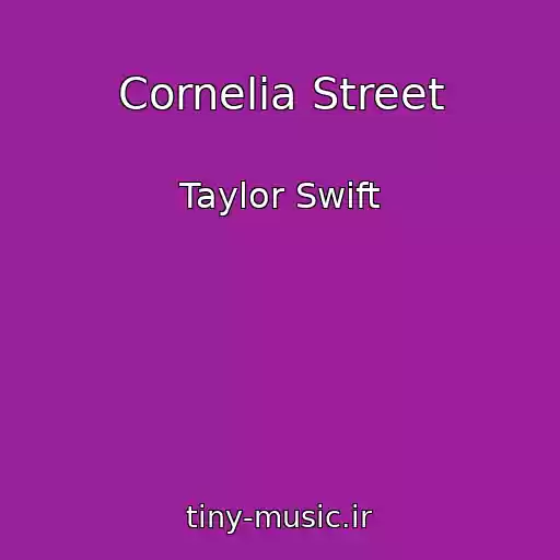 کاور آهنگ Cornelia Street از Taylor Swift