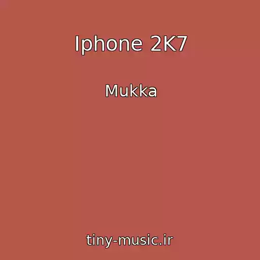 کاور آهنگ Iphone 2K7 از Mukka