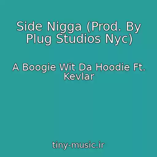 کاور آهنگ Side Nigga (Prod. By Plug Studios Nyc) از A Boogie Wit Da Hoodie Ft. Kevlar