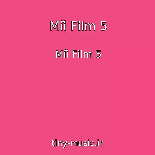کاور آهنگ Mіĭ Fіlm 5 از Mіĭ Fіlm 5