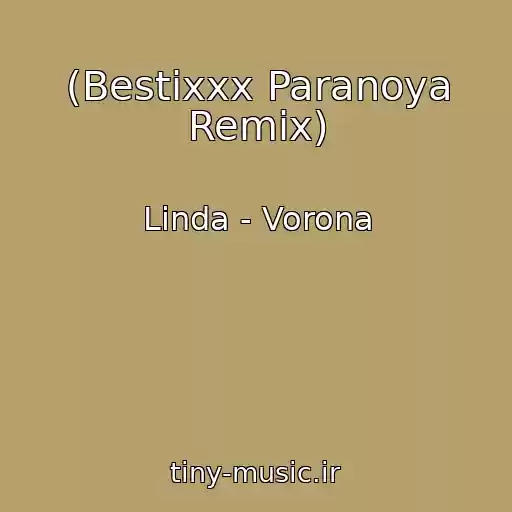 کاور آهنگ (Bestixxx Paranoya Remix) از Linda - Vorona