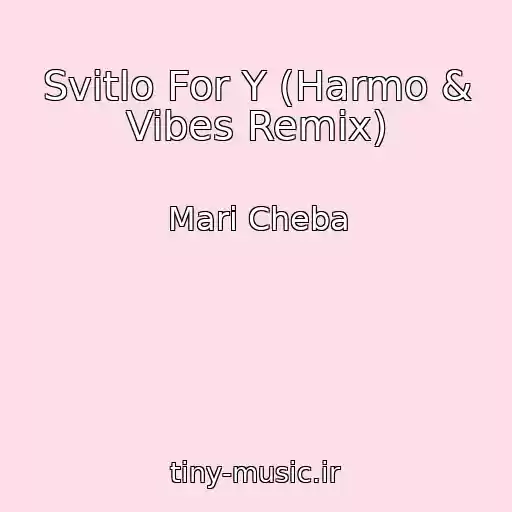 کاور آهنگ Svitlo For Y (Harmo & Vibes Remix) از Mari Cheba