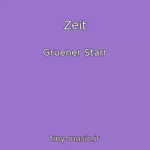 کاور آهنگ Zeit از Gruener Starr