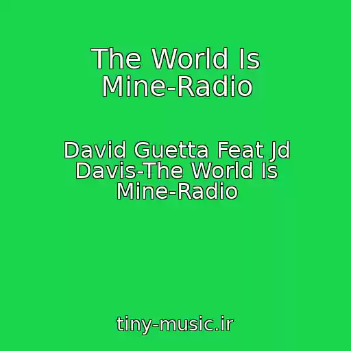 کاور آهنگ The World Is Mine-Radio از David Guetta Feat Jd Davis-The World Is Mine-Radio
