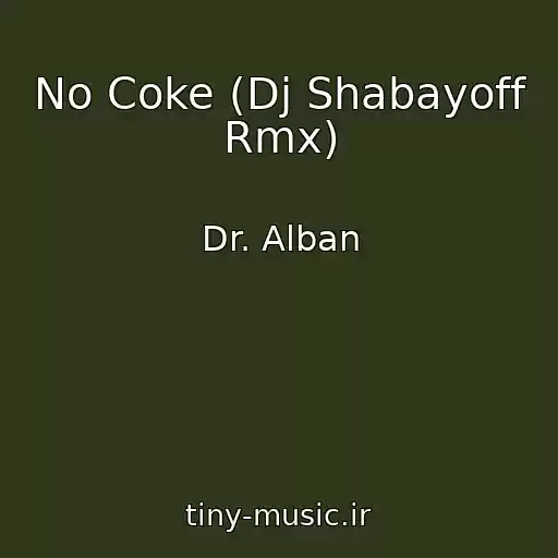 کاور آهنگ No Coke (Dj Shabayoff Rmx) از Dr. Alban