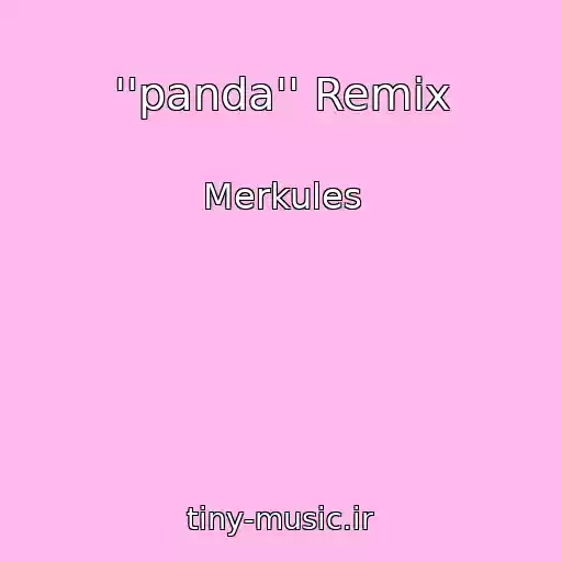 کاور آهنگ ''panda'' Remix از Merkules