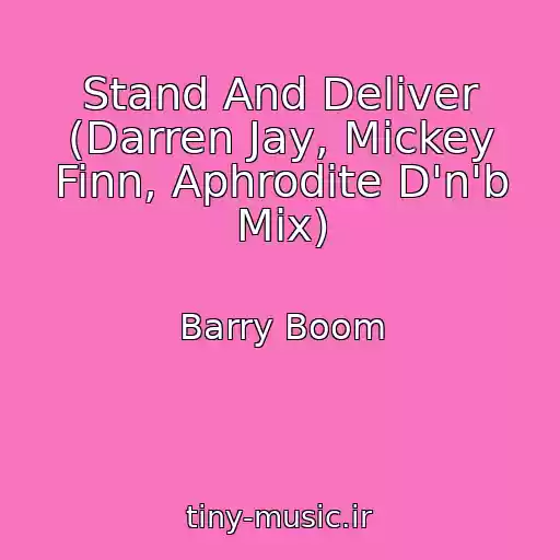 کاور آهنگ Stand And Deliver (Darren Jay, Mickey Finn, Aphrodite D'n'b Mix) از Barry Boom